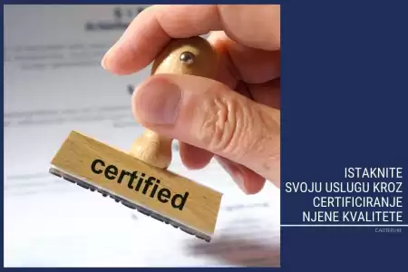 Istaknite svoju uslugu kroz certificiranje njene kvalitete