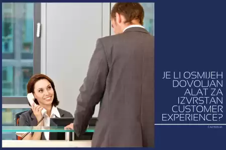 Je li osmijeh dovoljan alat za izvrstan customer experience?