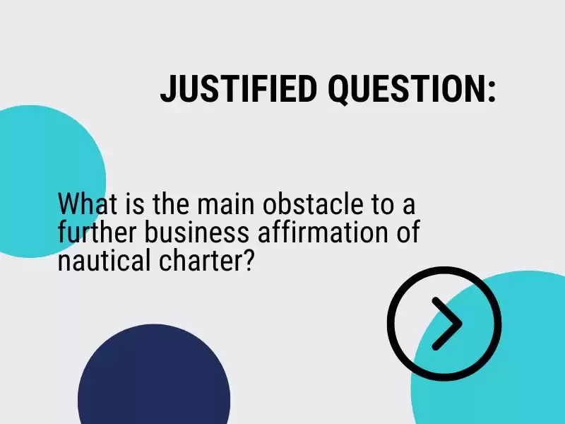 What is the main obstacle to a further business affirmation of nautical charter?  