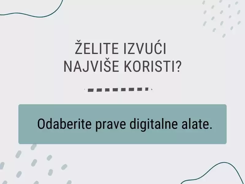 Uspjeh usvajanja digitalnih alata ovisi o odabiru pravih alata za vaše poslovanje. Bitno je procijeniti različite opcije i shvatiti koji će vam alati pružiti najveću korist. 